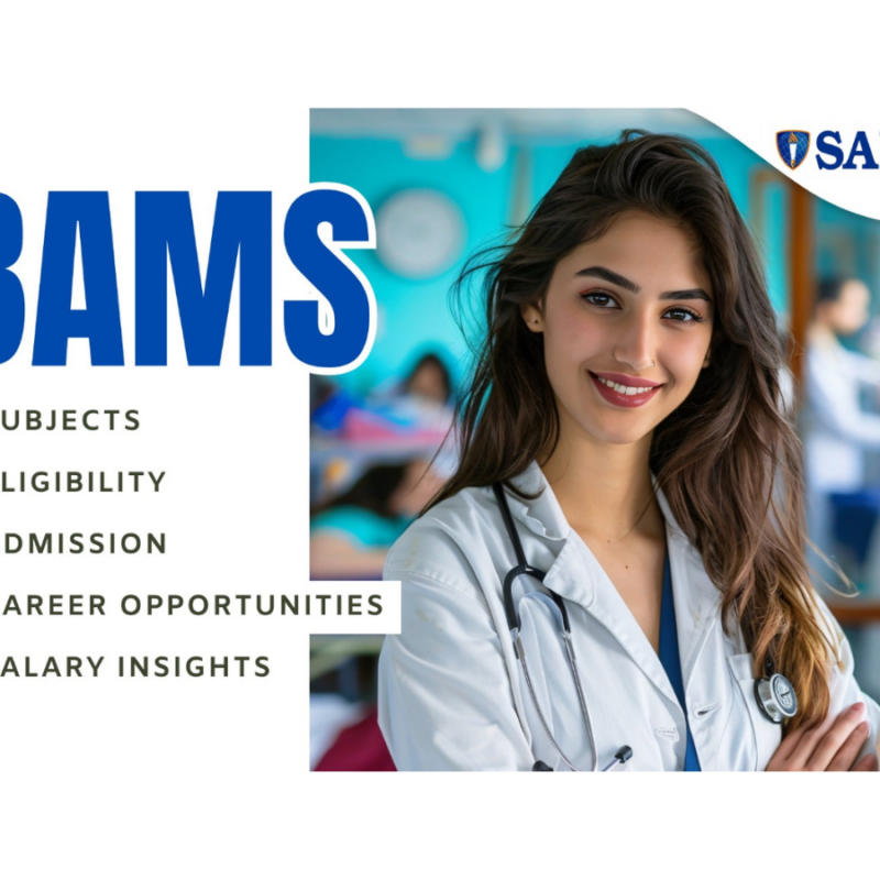 BAMS Course Complete Guide Subjects, Eligibility, Admission, Career Opportunities, and Salary Insights