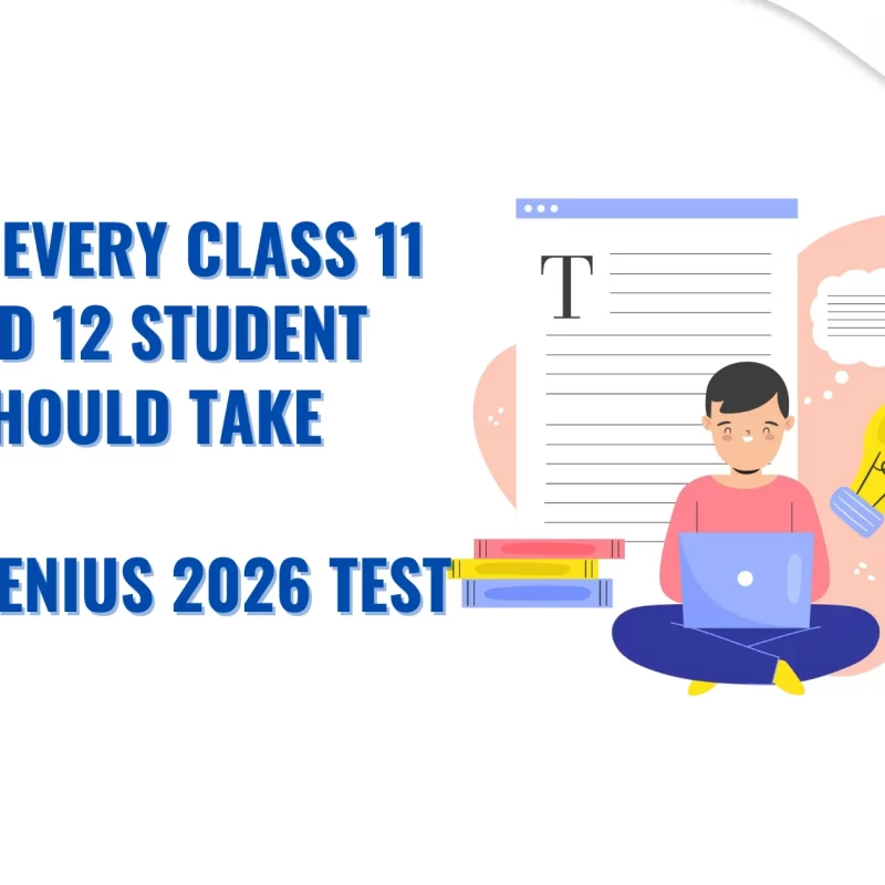Why Every Class 11 and 12 Student Should Take the GENIUS 2026 Test