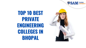 Top 10 Best Private Engineering Colleges in Bhopal