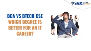 BCA vs BTech CSE Which Degree is Better for an IT Career