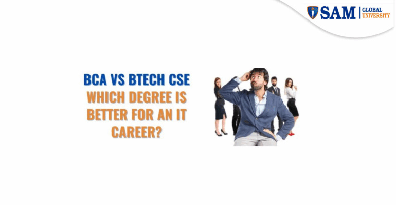 BCA vs BTech CSE Which Degree is Better for an IT Career