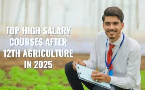 Top High Salary Courses After 12th Agriculture in 2025