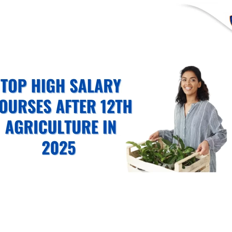 Top High Salary Courses After 12th Agriculture in 2025 Career, Scope & Salary Guide