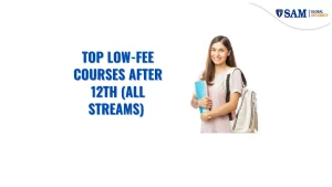 Top Low-Fee Courses After 12th (All Streams)