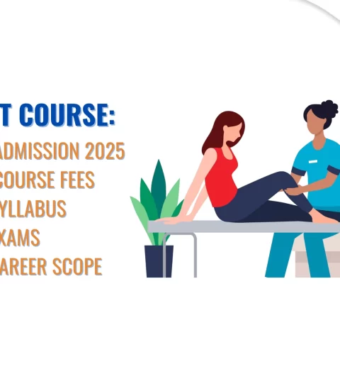 BPT Course Full Form, Admission 2025, Course Fees, Syllabus