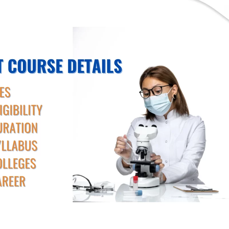 DMLT Course Details Full Form, Fees, Eligibility, Duration, Syllabus, Admission, Colleges and Career