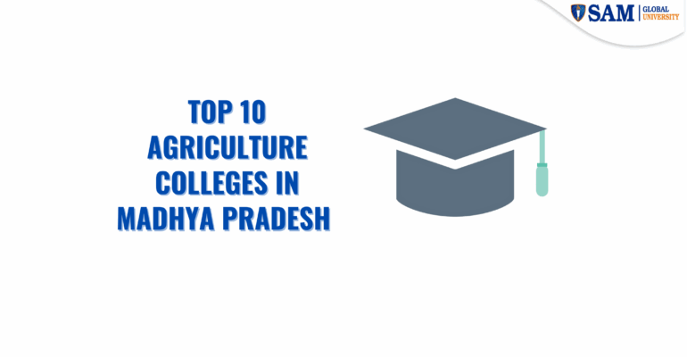 Top 10 Agriculture Colleges in Madhya Pradesh
