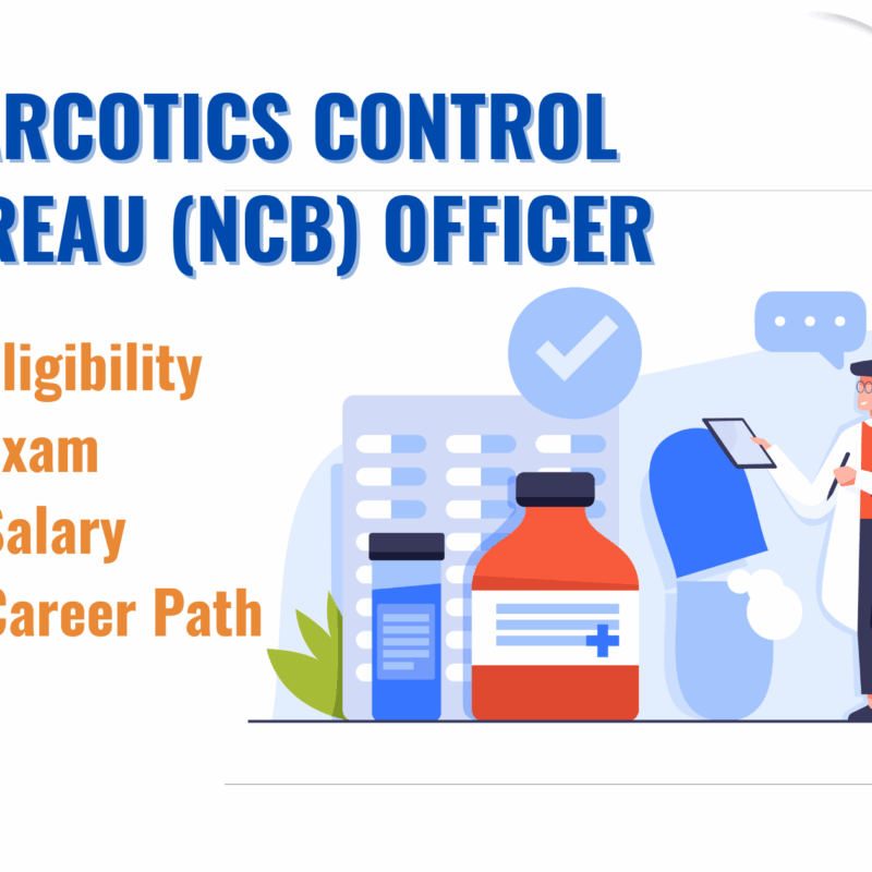 How to Become a Narcotics Control Bureau (NCB) Officer in India