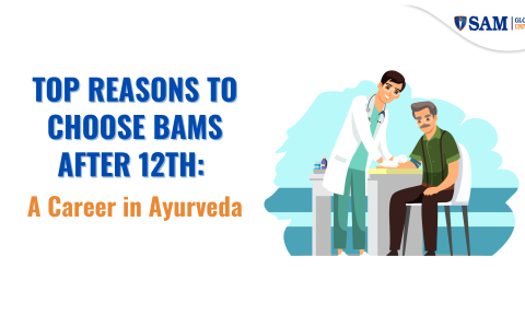 Top Reasons to Choose BAMS After 12th A Career in Ayurveda