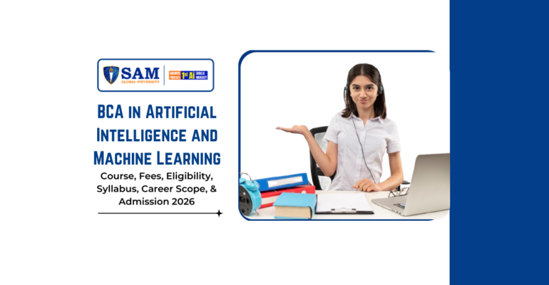 BCA in Artificial Intelligence and Machine Learning – Course, Fees, Eligibility, Syllabus, Career Scope, & Admission 2026.png