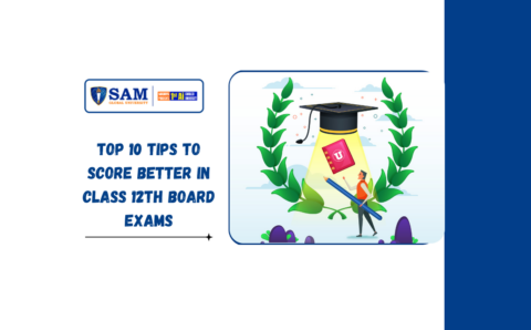 Top 10 Tips to Score Better in Class 12th Board Exams | Complete Guide