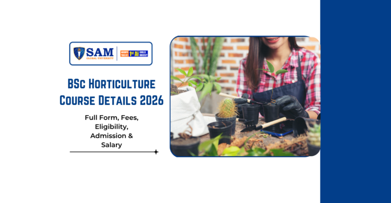 BSc Horticulture Course Details 2026