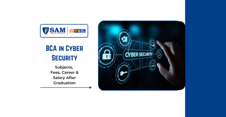 BCA in Cyber Security Course Details, Fees, Syllabus, Eligibility & Career Scope 2026