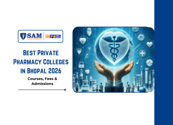 Best Private Pharmacy Colleges in Bhopal 2026 | Courses, Fees & Admissions
