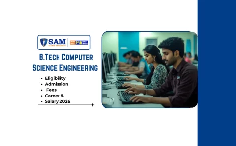 B.Tech Computer Science Engineering (CSE) Course Details, Eligibility, Admission, Fees, Career & Salary 2026-27