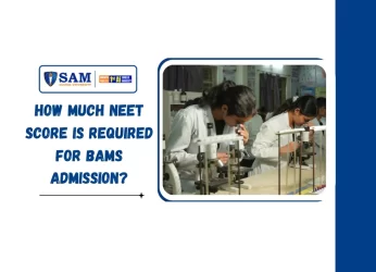 How Much NEET Score Is Required for BAMS Admission