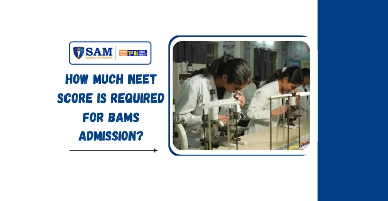 How Much NEET Score Is Required for BAMS Admission