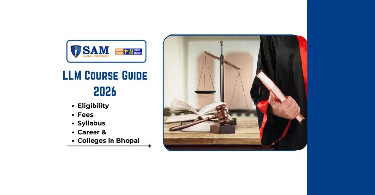 LLM Course Guide 2026 Full Form, Eligibility, Fees, Subjects, Syllabus, Career & Top Colleges in Bhopal
