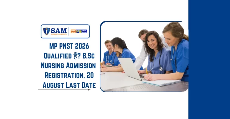 MP PNST 2026 Qualified हैं B.Sc Nursing Admission Registration, 20 August Last Date