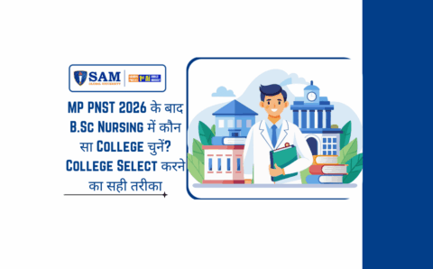 MP PNST 2026 के बाद B.Sc Nursing में कौन सा College चुनें College Select करने का सही तरीका