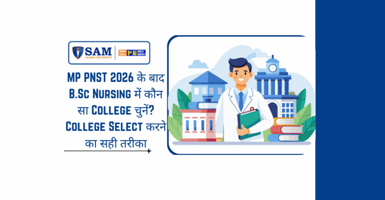 MP PNST 2026 के बाद B.Sc Nursing में कौन सा College चुनें College Select करने का सही तरीका