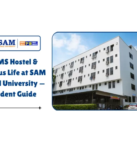 BAMS Hostel & Campus Life at SAM Global University — Student Guide