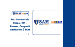 Best University in Bhopal, MP – Courses, Campus & Admissions SAM