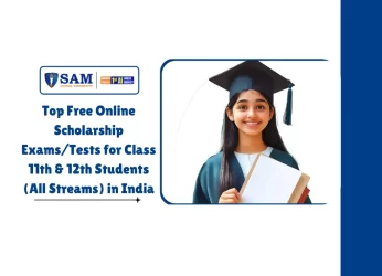 Top 10 Best Free Online Scholarship ExamsTests for Class 11th & 12th Students (All Streams) in India
