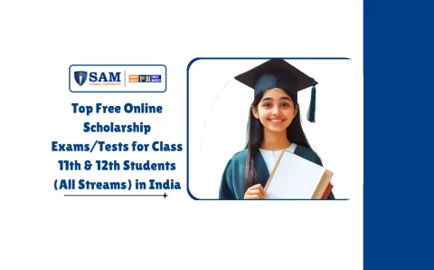 Top 10 Best Free Online Scholarship ExamsTests for Class 11th & 12th Students (All Streams) in India