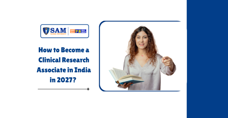 How to Become a Clinical Research Associate in India in 2027