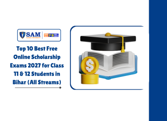 Top 10 Best Free Online Scholarship Exams 2027 for Class 11 & 12 Students in Bihar (All Streams)
